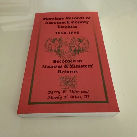 Marriage Records Of Accomack County Virginia 1854-1895 By Barry W. Miles - Picture 1 of 5